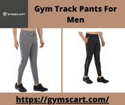 Obtain Trendy Gym Track Pants For Men To Feel Comfortable In Gym!